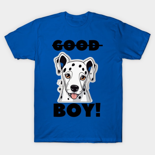 good boy T-Shirt by blizz.unknown.store@gmail.com